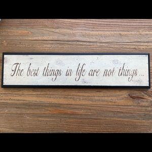 The best things in life are not things Wall art home decor